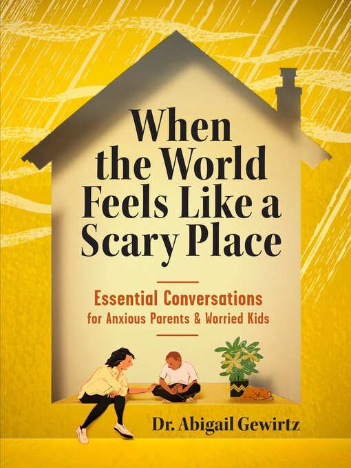 Title details for When the World Feels Like a Scary Place by Abigail Gewirtz - Wait list